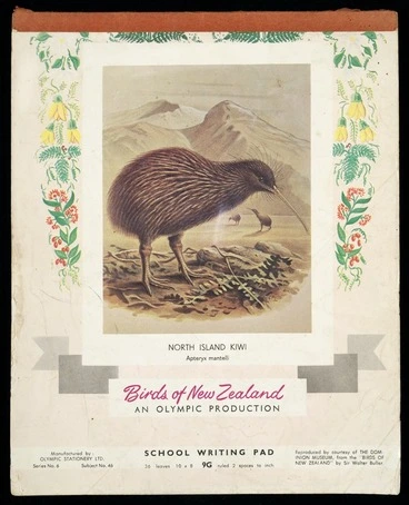 Image: Olympic Stationery Ltd :Birds of New Zealand; an Olympic production. School writing pad 9G. North Island kiwi, Apteryx mantelli. Series no. 6, Subject no. 46 [1950-1960s?].