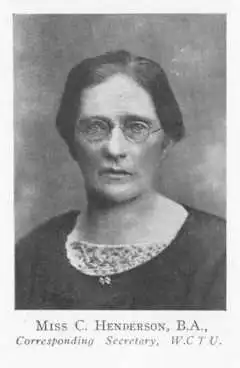 Miss C. Henderson, B.A., — Corresponding Secretary, W.C.T.U Image: Miss C. Henderson, B.A., — Corresponding Secretary, W.C.T.U