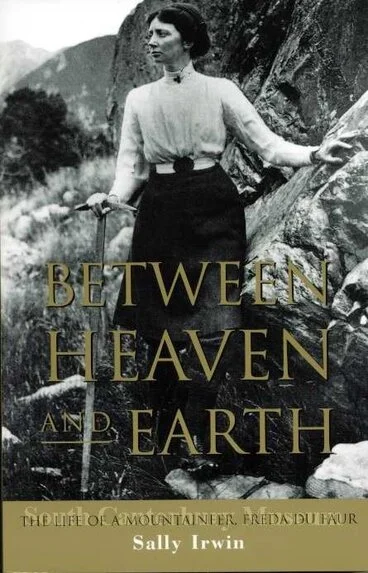 Image: Between heaven and earth; the life of a mountaineer, Freda Du Faur 1882-1935