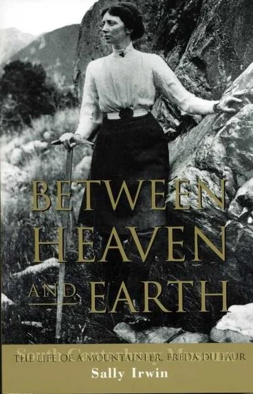 Between heaven and earth; the life of a mountaineer, Freda Du Faur 1882-1935 Image: Between heaven and earth; the life of a mountaineer, Freda Du Faur 1882-1935