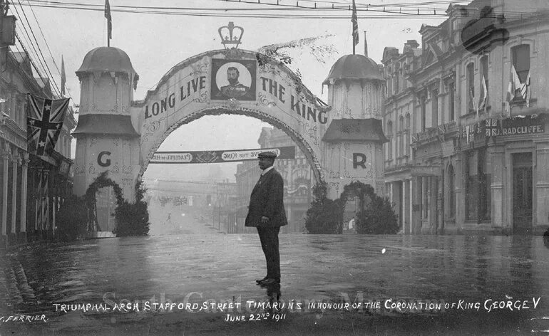 Image: Triumphal Arch Stafford Street Timaru NZ. In honour of the Coronation of King George V, June 22nd 1911.