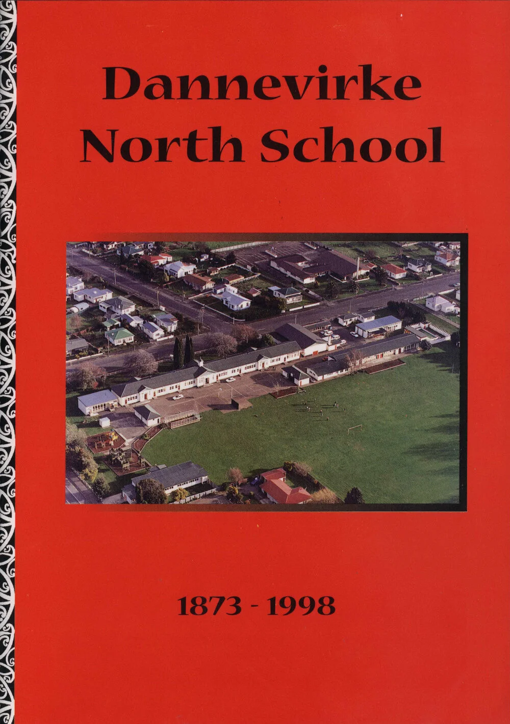 Dannevirke North School, 1873-1998