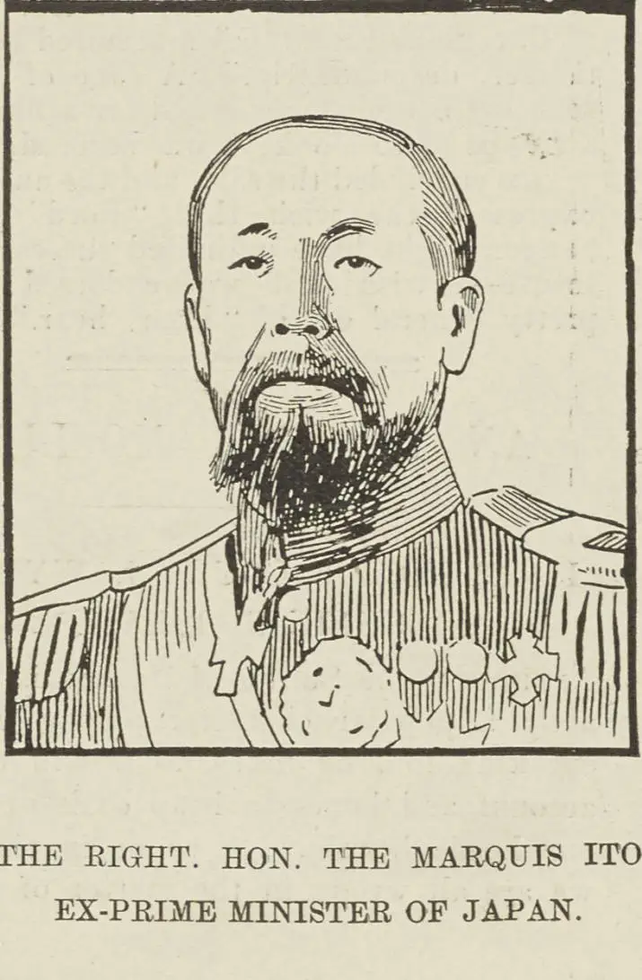 The Right. Hon. the Marquis Ito, ex-prime minister of Japan