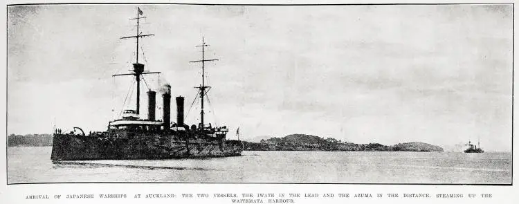 Arrival of Japanese warships at Auckland: the two vessels, the Iwate in the lead and the Azuma in the distance, steaming up the Waitemata Harbour