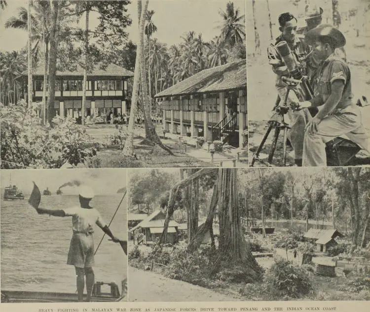 Heavy fighting in Malayan war zone as Japanese forces drive toward Penang and the Indian Ocean coast