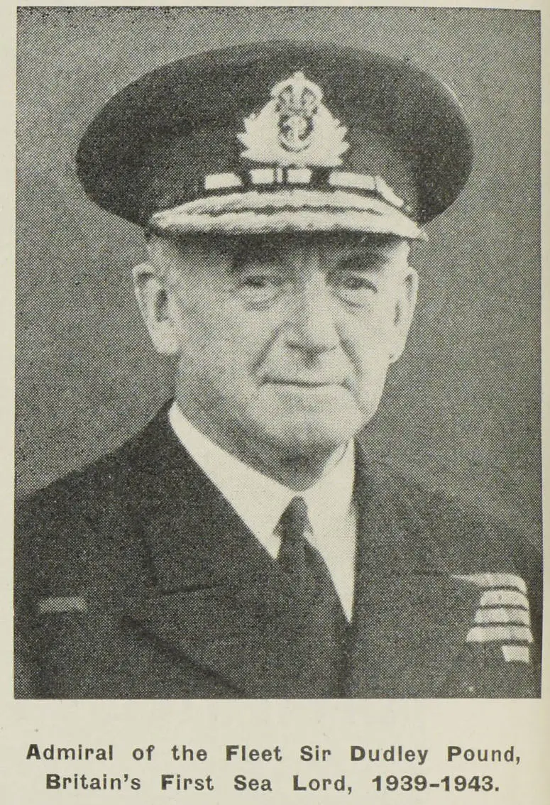 Admiral of the Fleet Sir Dudley Pound, Britain's First Sea Lord, 1939 ...