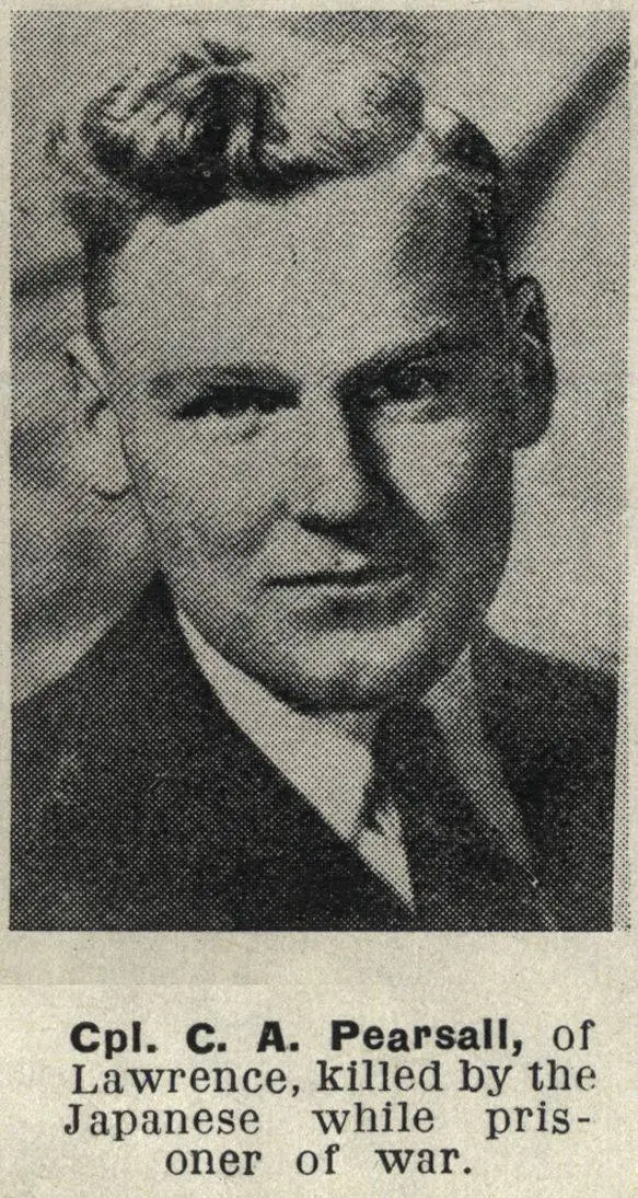 Cpl. C. A. Pearsall, of Lawrence, killed by the Japanese while prisoner of war