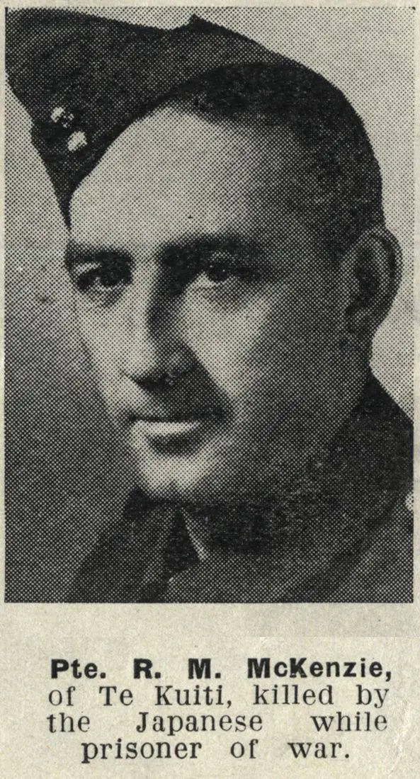 Pte. R. M. McKenzie, of Te Kuiti, killed by the Japanese while prisoner of war