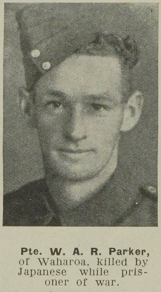 Pte. W. A. R. Parker, of Waharoa, killed by Japanese while prisoner of war