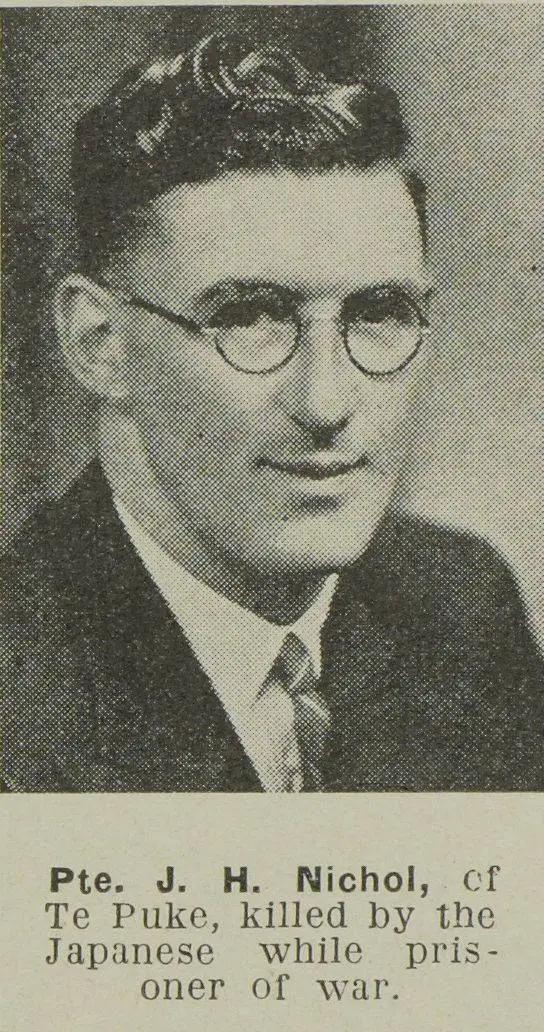 Pte. J. H. Nichol, of Te Puke, killed by the Japanese while prisoner of war
