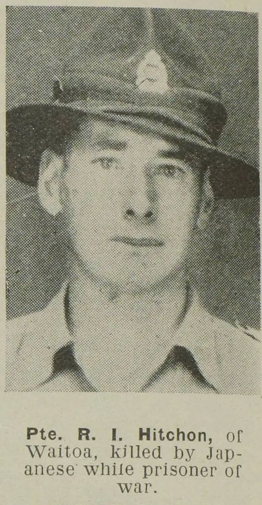 Pte. R. I. Hitchon, of Waitoa, killed by Japanese while prisoner of war