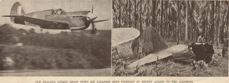 New Zealand airmen shoot down six Japanese Zero fighters in recent action in the Solomons