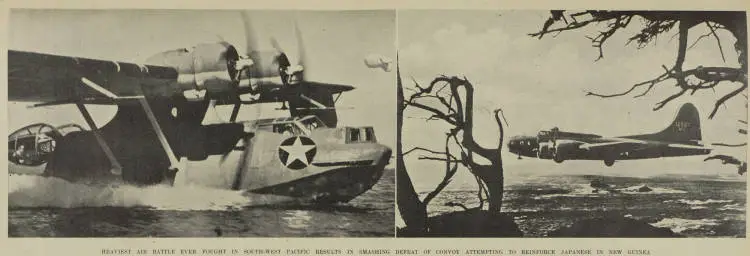 Heaviest air battle ever fought in South-west Pacific results in smashing defeat of convoy attempting to reinforce Japanese in New Guinea