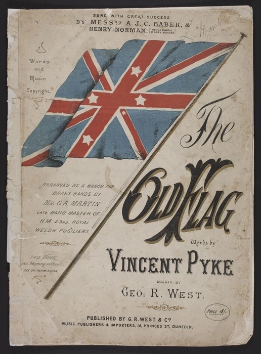 The old flag / words by Vincent Pyke ; music by Geo. R. West.