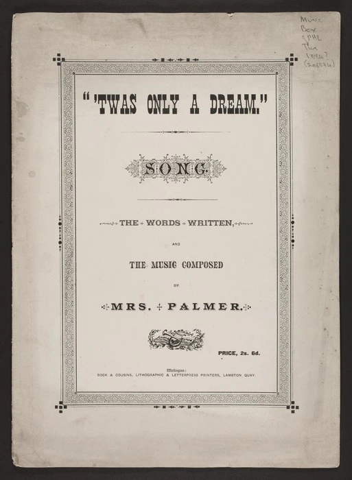'Twas only a dream : song / the words written and the music composed by Mrs. Palmer.