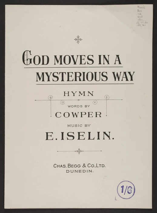 God moves in a mysterious way : hymn / words by Cowper ; music by E. Iselin.
