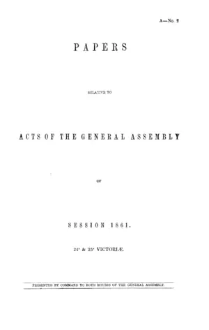 PAPERS RELATIVE TO ACTS OF THE GENERAL ASSEMBLY OF SESSION 1861.