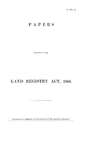 PAPERS RELATIVE TO THE LAND REGISTRY ACT, 1860.