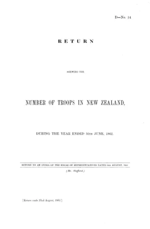 RETURN SHEWING THE NUMBER OF TROOPS IN NEW ZEALAND, DURING THE YEAR ENDED 30TH JUNE, 1862.