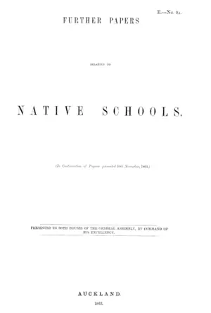 FURTHER PAPERS RELATIVE TO NATIVE SCHOOLS.
