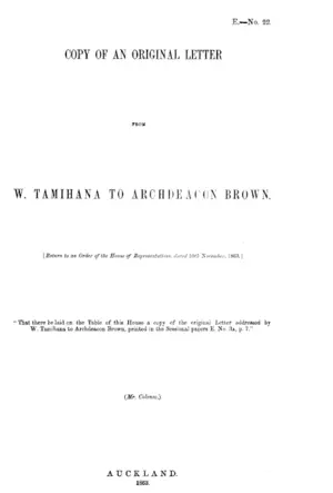 COPY OF AN ORIGINAL LETTER FROM W. TAMIHANA TO ARCHDEACON BROWN.