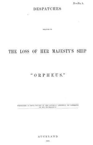 DESPATCHES RELATIVE TO THE LOSS OF HER MAJESTY'S SHIP "ORPHEUS."