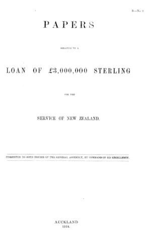 PAPERS RELATIVE TO A LOAN OF £3,000,000 STERLING FOR THE SERVICE OF NEW ZEALAND.