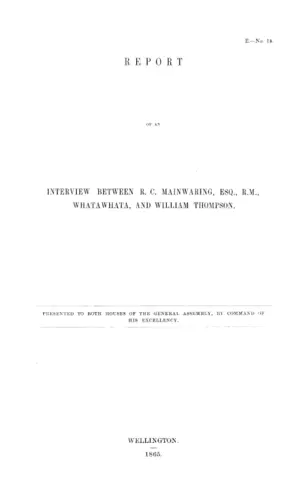 REPORT OF AN INTERVIEW BETWEEN R. C. MAINWARING, ESQ., R.M., WHATAWHATA, AND WILLIAM THOMPSON.