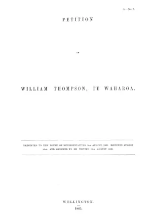 PETITION OF WILLIAM THOMPSON, TE WAHAROA.
