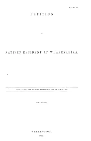 PETITION OF NATIVES RESIDENT AT WHAREKAHIKA.
