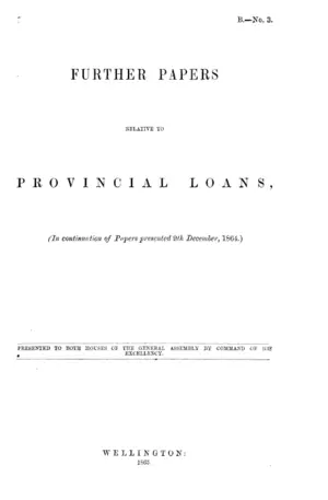 FURTHER PAPERS RELATIVE TO PROVINCIAL LOANS, (In continuation of Papers presented 9th December, 1864.)
