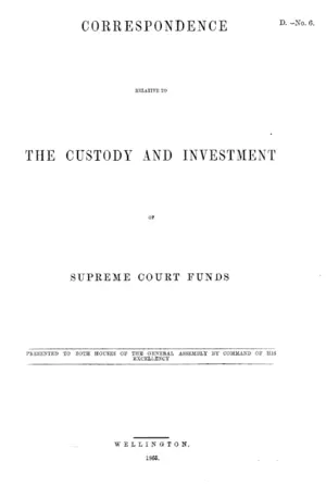 CORRESPONDENCE RELATIVE TO THE CUSTODY AND INVESTMENT OF SUPREME COURT FUNDS