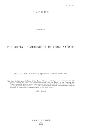 PAPERS RELATIVE TO THE SUPPLY OF AMMUNITION TO REBEL NATIVES.