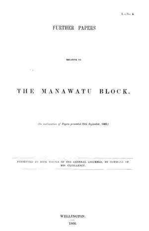 FURTHER PAPERS RELATIVE TO THE MANAWATU BLOCK.