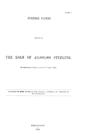 FURTHER PAPERS RELATIVE TO THE LOAN OF ₤3,000,000 STERLING.