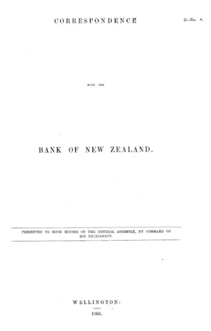 CORRESPONDENCE WITH THE BANK OF NEW ZEALAND.