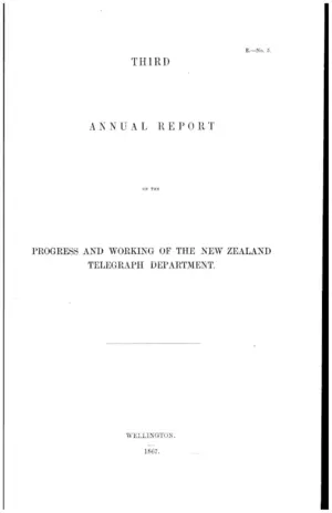 THIRD ANNUAL REPORT ON THE PROGRESS AND WORKING OF THE NEW ZEALAND TELEGRAPH DEPARTMENT.