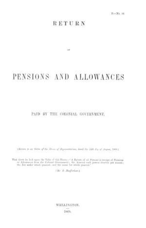 RETURN OF PENSIONS AND ALLOWANCES PAID BY THE COLONIAL GOVERNMENT.