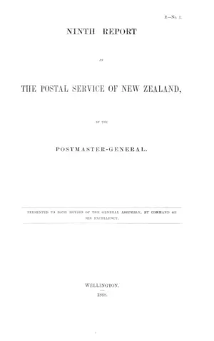 NINTH REPORT ON THE POSTAL SERVICE OF NEW ZEALAND, BY THE POSTMASTER-GENERAL.
