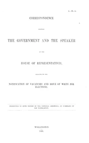 CORRESPONDENCE BETWEEN THE GOVERNMENT AND THE SPEAKER OF THE HOUSE OF REPRESENTATIVES, RELATIVE TO THE NOTIFICATION OF VACANCIES AND ISSUE OF WRITS FOR ELECTIONS.