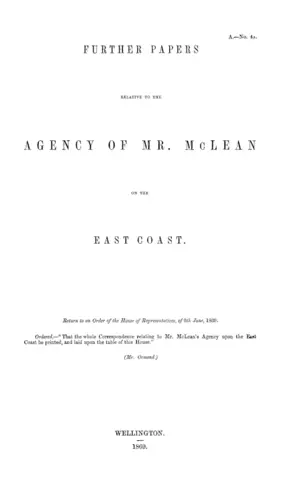 FURTHER PAPERS RELATIVE TO THE AGENCY OF MR. McLEAN ON THE EAST COAST.