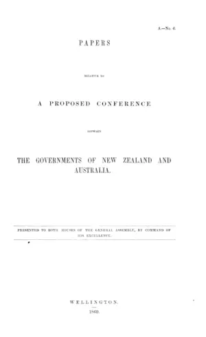 PAPERS RELATIVE TO A PROPOSED CONFERENCE BETWEEN THE GOVERNMENTS OF NEW ZEALAND AND AUSTRALIA.