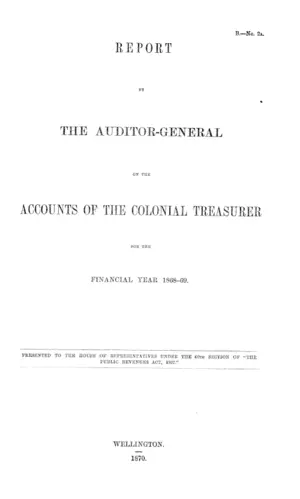 REPORT BY THE AUDITOR-GENERAL ON THE ACCOUNTS OF THE COLONIAL TREASURER FOR THE FINANCIAL YEAR 1868-69.