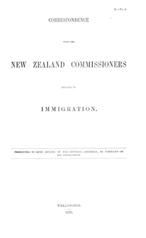 CORRESPONDENCE WITH THE NEW ZEALAND COMMISSIONERS RELATIVE TO IMMIGRATION.