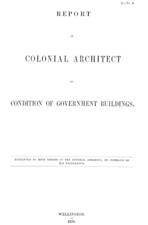 REPORT OF COLONIAL ARCHITECT ON CONDITION OF GOVERNMENT BUILDINGS.