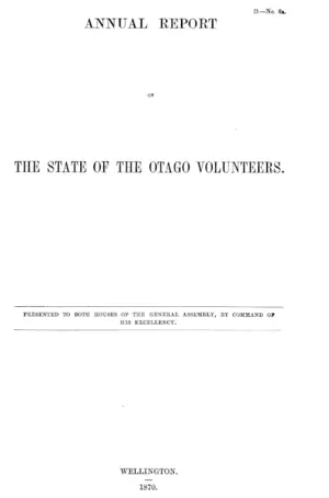 ANNUAL REPORT ON THE STATE OF THE OTAGO VOLUNTEERS.