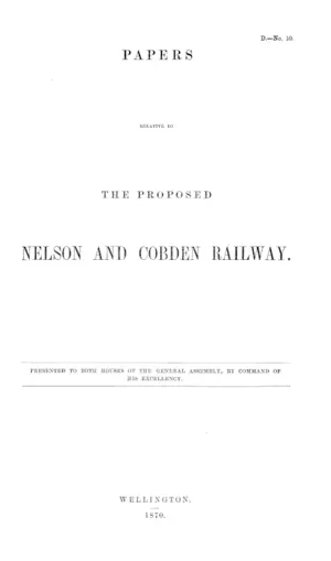 PAPERS RELATIVE TO THE PROPOSED NELSON AND COBDEN RAILWAY.