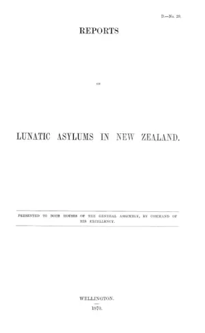 REPORTS ON LUNATIC ASYLUMS IN NEW ZEALAND.