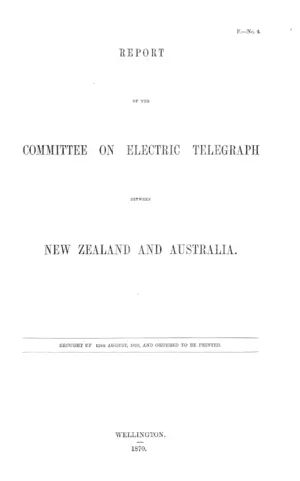 REPORT OF THE COMMITTEE ON ELECTRIC TELEGRAPH BETWEEN NEW ZEALAND AND AUSTRALIA.
