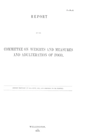 REPORT OF THE COMMITTEE ON WEIGHTS AID MEASURES AND ADULTERATION OF FOOD.